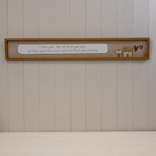 Rectangle Wooden Sign 'I Love You For All You Are, All That You Have Been and All That You Will Be'